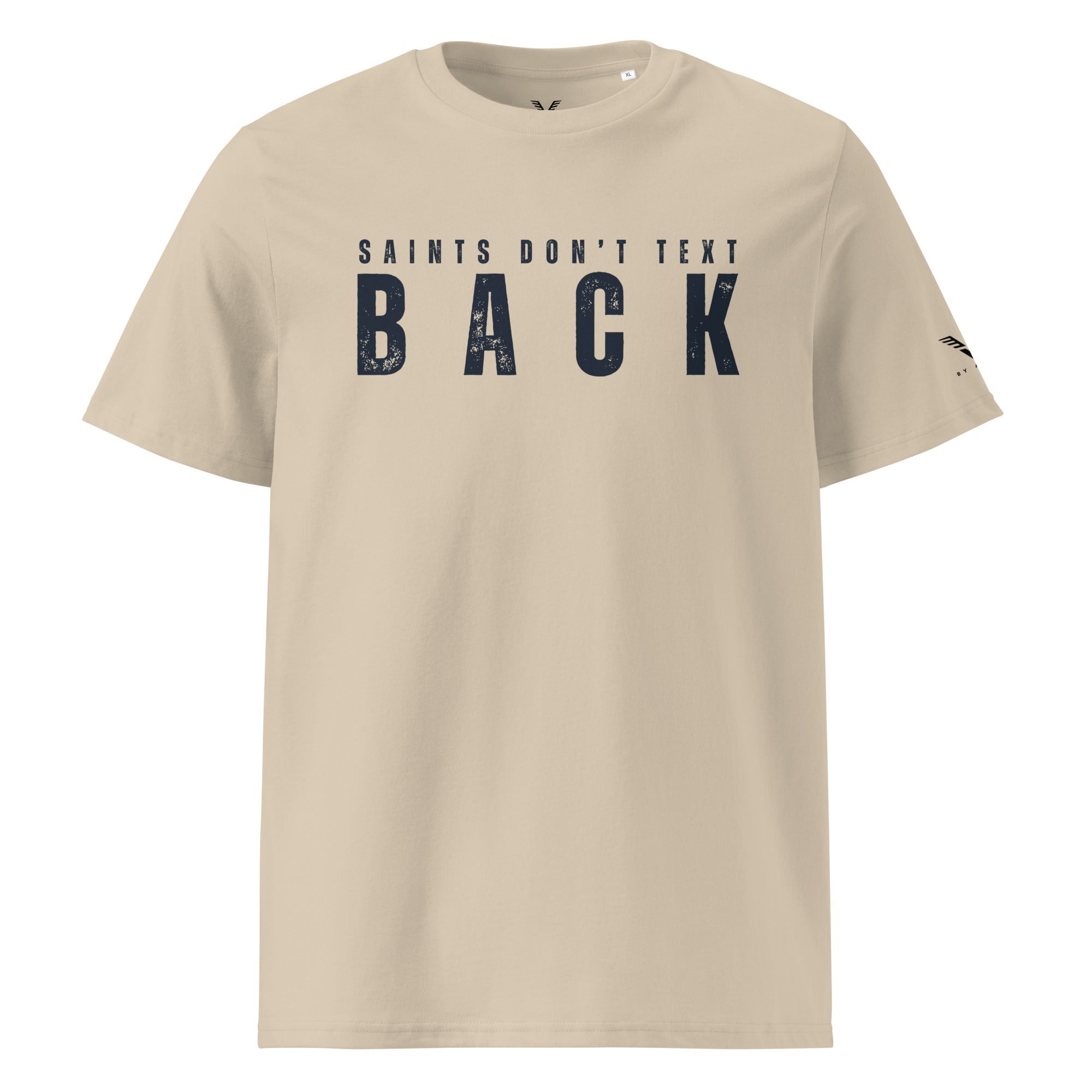 Saints Don’t Text Back Organic Cotton Creator 2.0 T-Shirt - By Adie