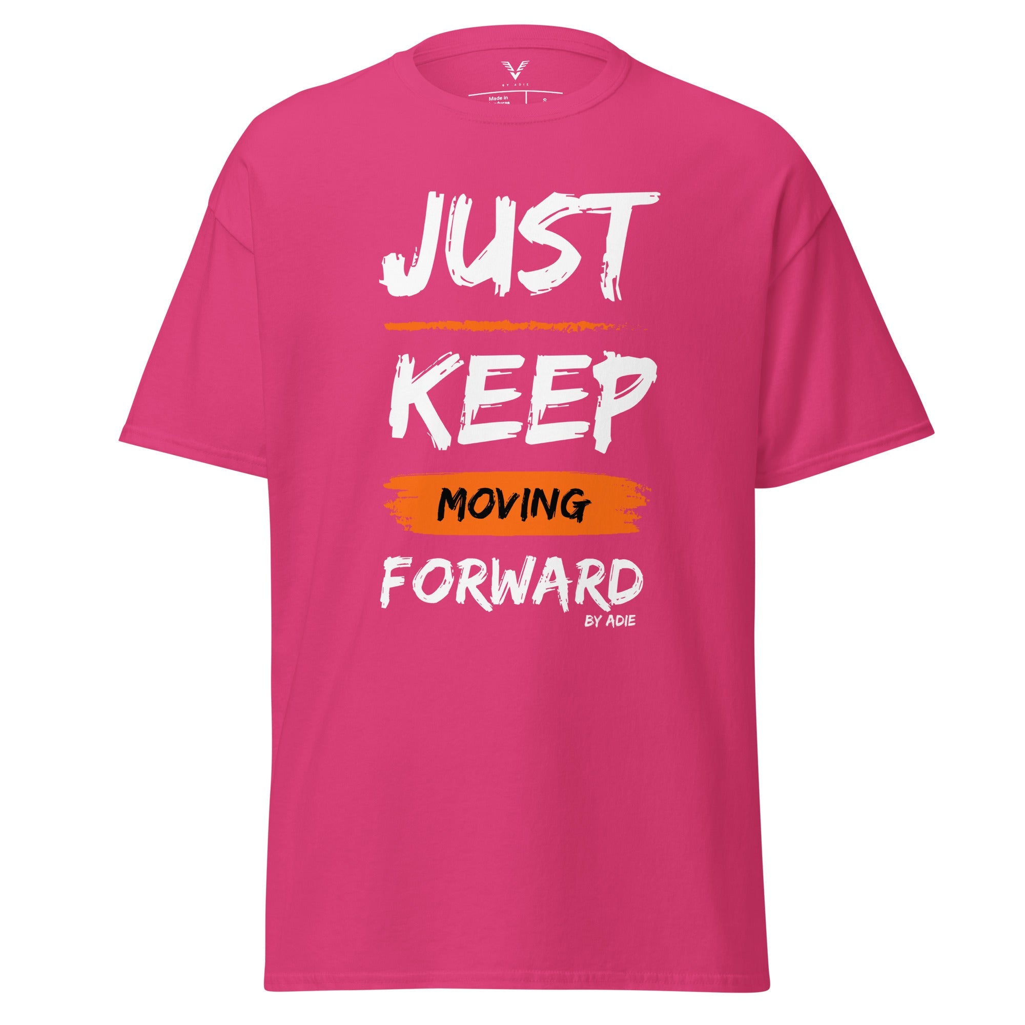 Just Keep Moving Forward T-Shirt - My Store