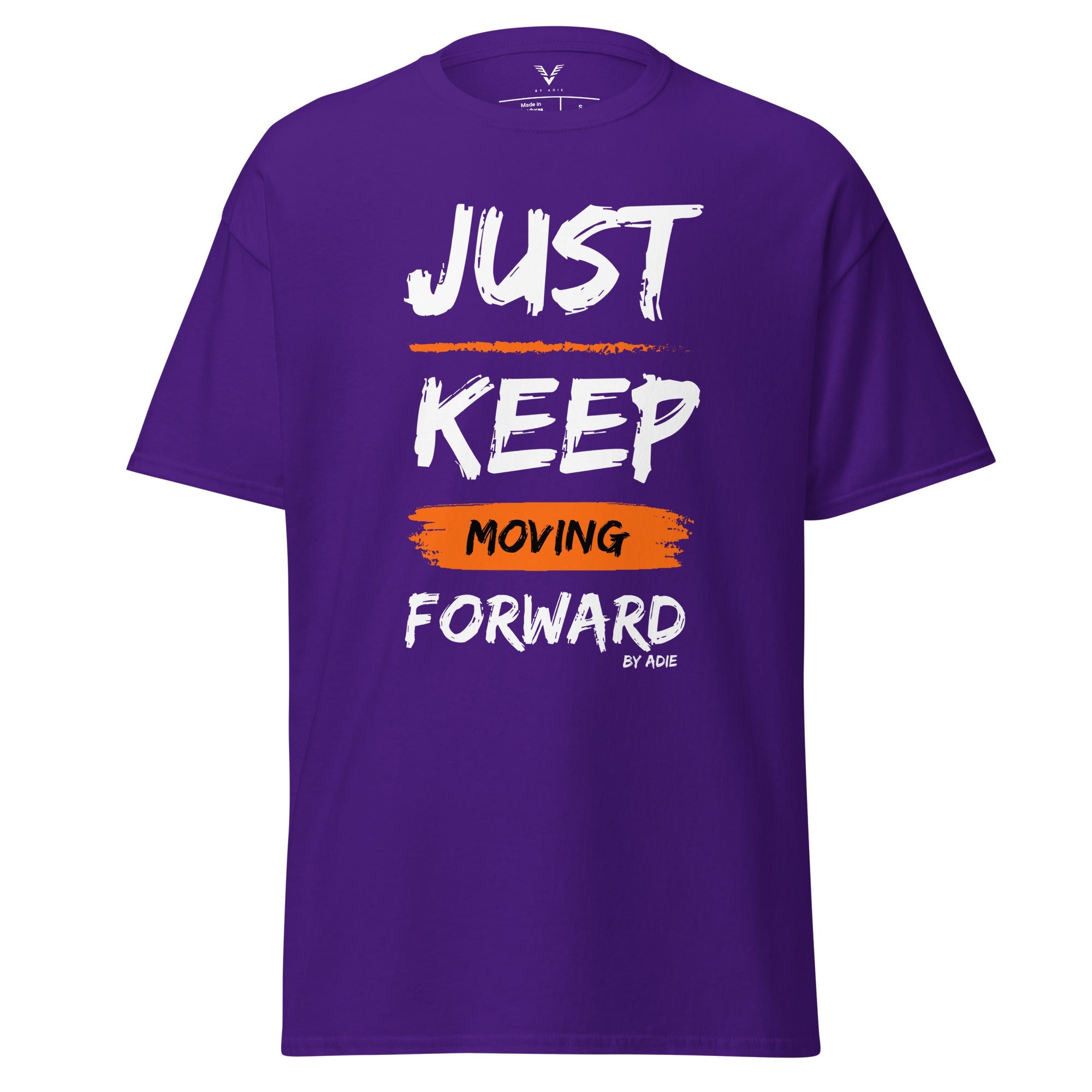Just Keep Moving Forward T-Shirt - My Store