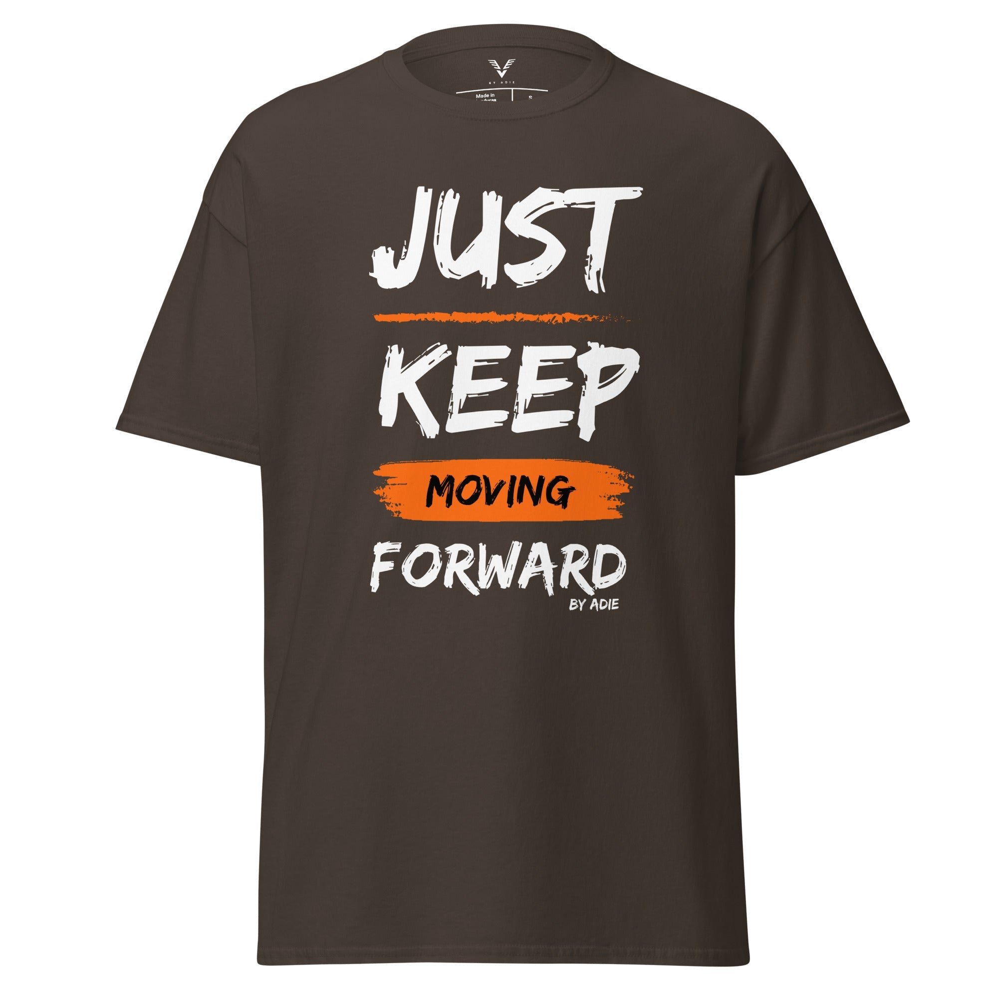 Just Keep Moving Forward T-Shirt - My Store