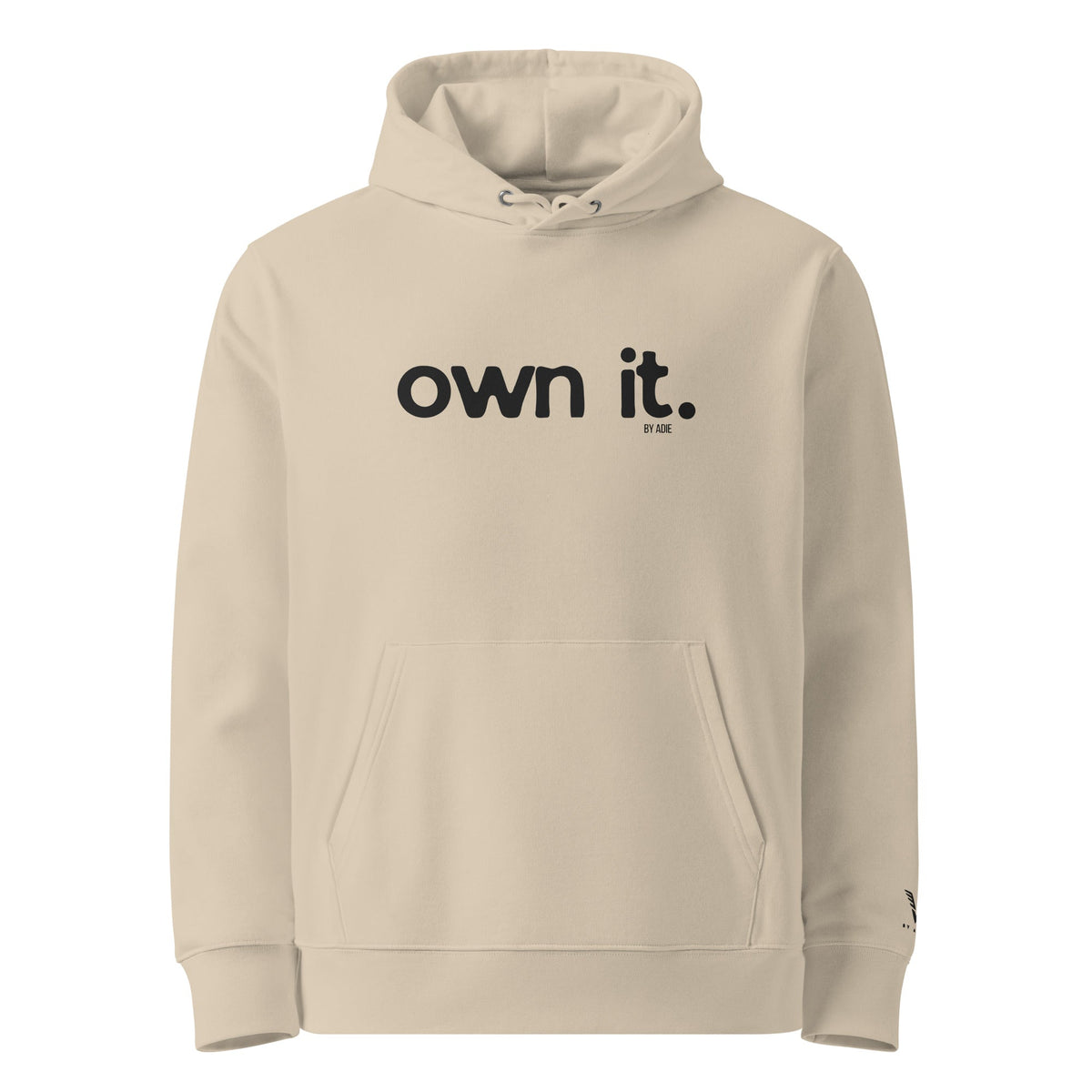 OWN IT By Adie Eco Cruiser 2.0 Hoodie - My Store